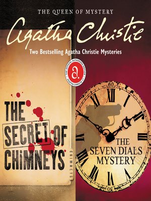 cover image of The Secret of Chimneys / The Seven Dials Mystery
